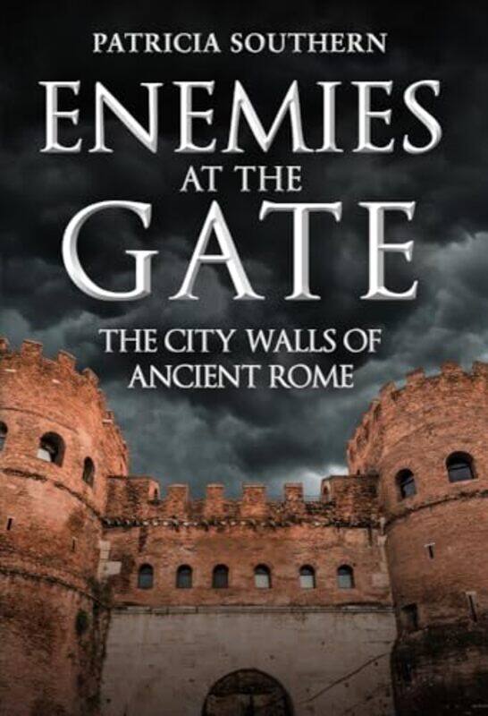 

Enemies at the Gate by Patricia Southern-Hardcover