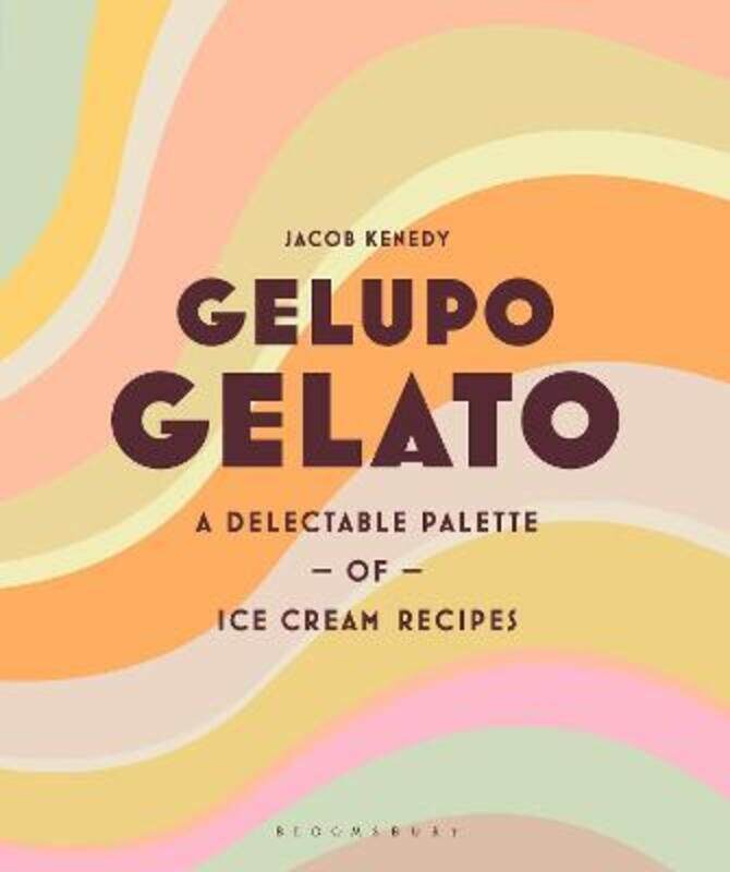 

Gelupo Gelato: A delectable palette of ice cream recipes.Hardcover,By :Kenedy, Jacob