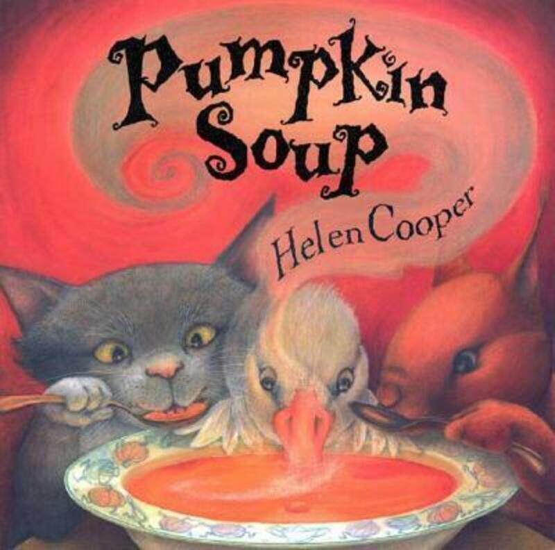 

Pumpkin Soup: A Picture Book.paperback,By :Helen Cooper