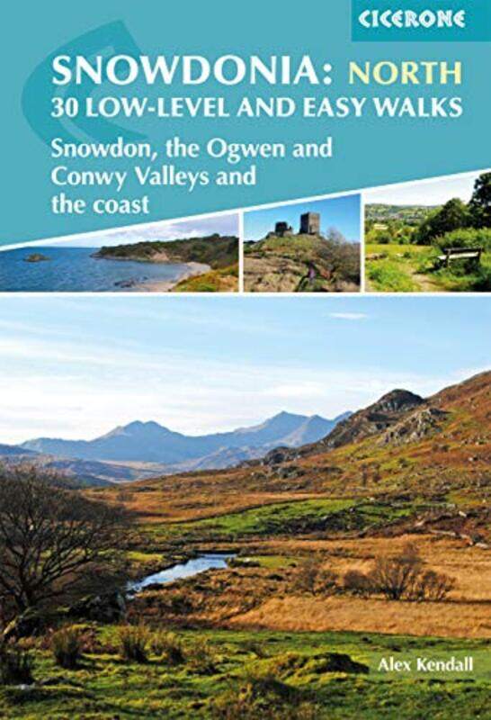 

Snowdonia 30 Lowlevel and Easy Walks North by Alex Kendall-Paperback
