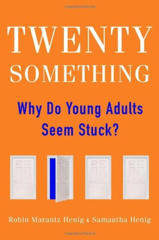 

Twentysomething, Hardcover, By: Robin Marantz Henig and Samantha Henig