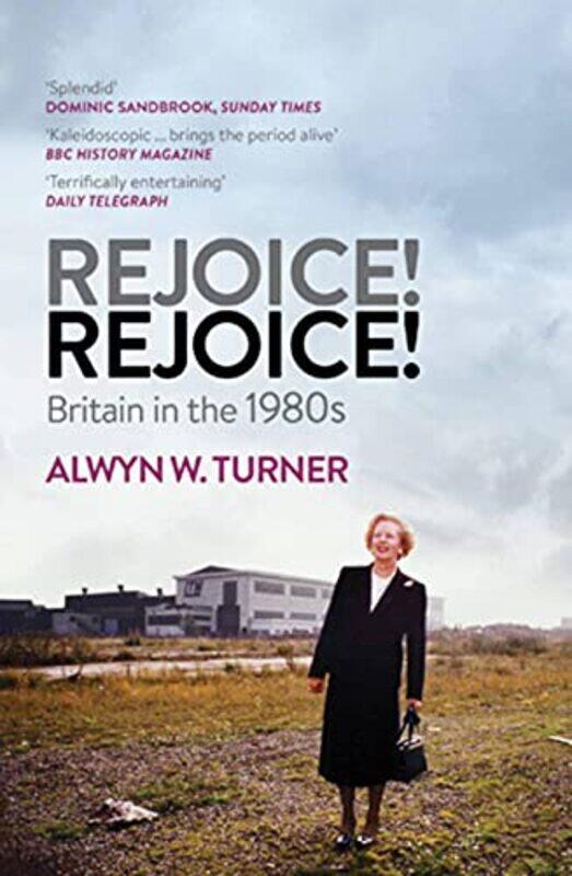 

Rejoice Rejoice by Alwyn W Turner-Paperback