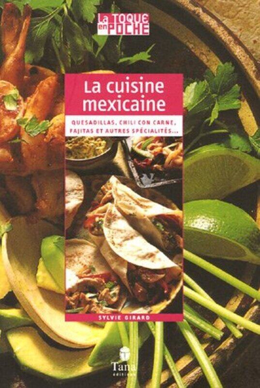 

^(R) La cuisine mexicaine,Paperback,By:Sylvie Girard