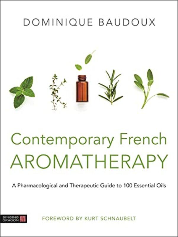 

Contemporary French Aromatherapy by Dominique BaudouxMarek Lorys-Hardcover