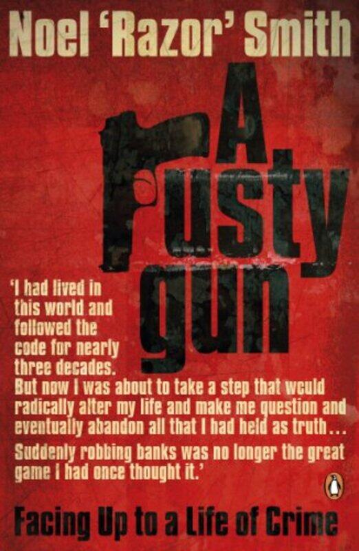 

A Rusty Gun by Noel 'Razor' Smith-Paperback