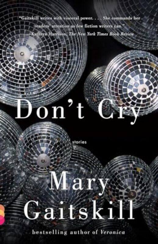 

Dont Cry by Gaitskill, Mary , Paperback