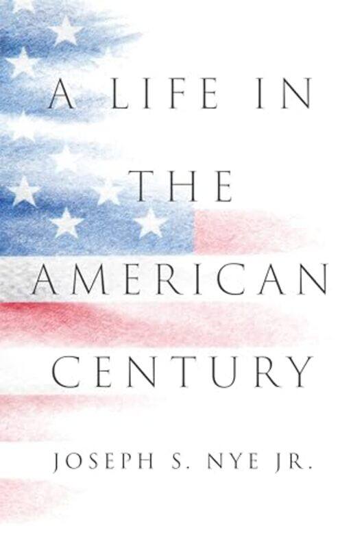 

Life In The Amer Century By Nye Joseph S - Hardcover