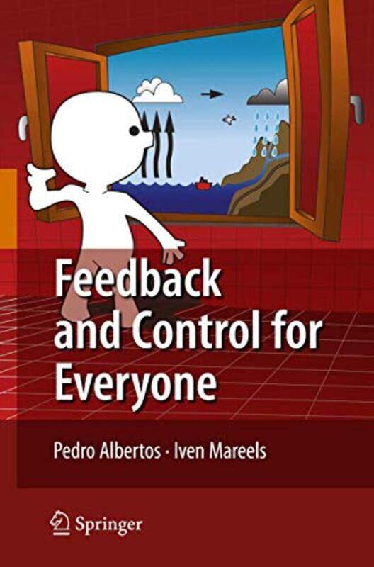 

Feedback and Control for Everyone by Pedro AlbertosIven Mareels-Paperback
