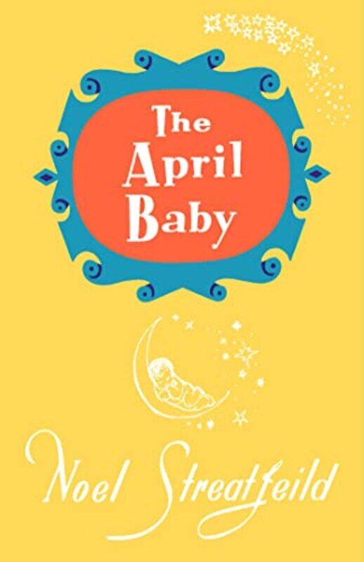 

The April Baby by Noel Streatfeild-Hardcover