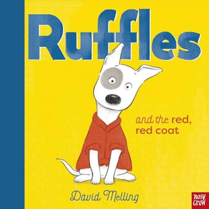 

Ruffles and the Red Red Coat by David Melling-Paperback