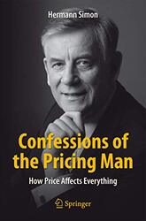 Confessions Of The Pricing Man How Price Affects Everything By Simon, Hermann Paperback