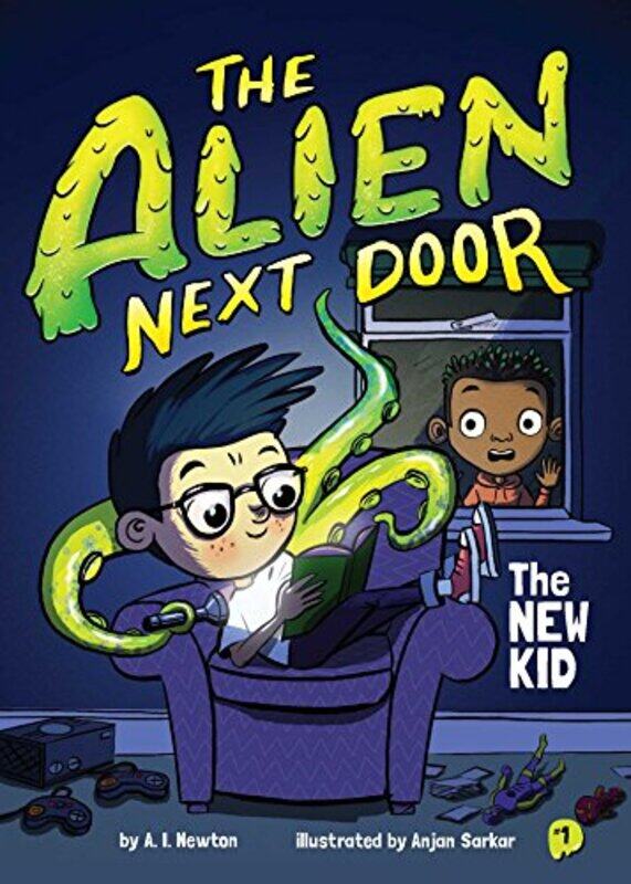 

The Alien Next Door 1 The New Kid by Newton, A. - Sarkar, Anjan-Paperback