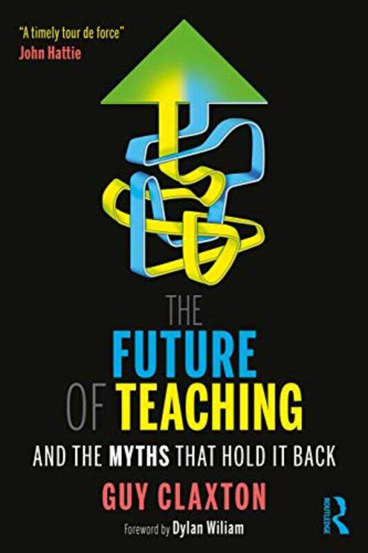 

The Future of Teaching by Guy Claxton-Paperback