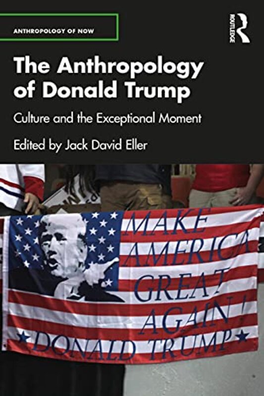 

The Anthropology of Donald Trump by Nancy Hughes-Paperback