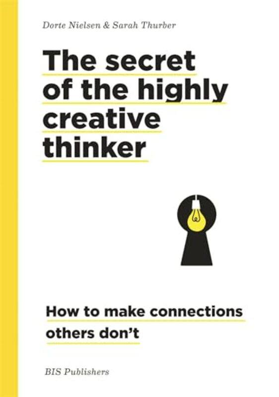 

Secret of the Highly Creative Thinker by Dorte NielsenSarah Thurber-Paperback