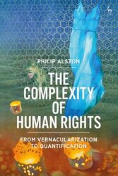 The Complexity of Human Rights by Philip (New York University School of Law, USA) Alston -Hardcover