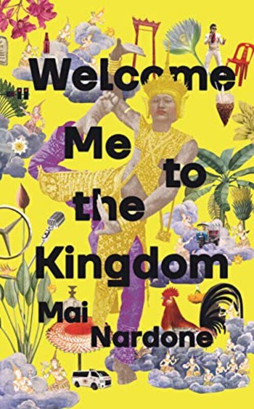 

Welcome Me To The Kingdom by Mai Nardone-Hardcover