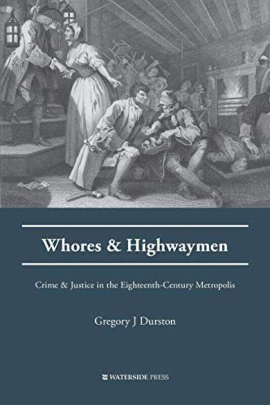 

Whores and Highwaymen by Gregory J Durston-Paperback