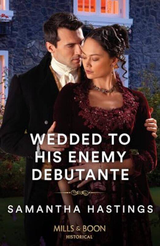 

Wedded To His Enemy Debutante by Samantha Hastings-Paperback