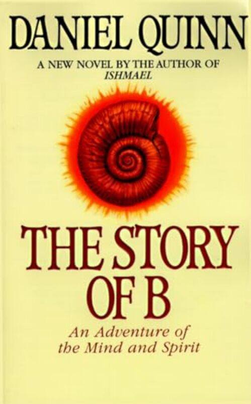 

The Story of B by Daniel Quinn-Paperback