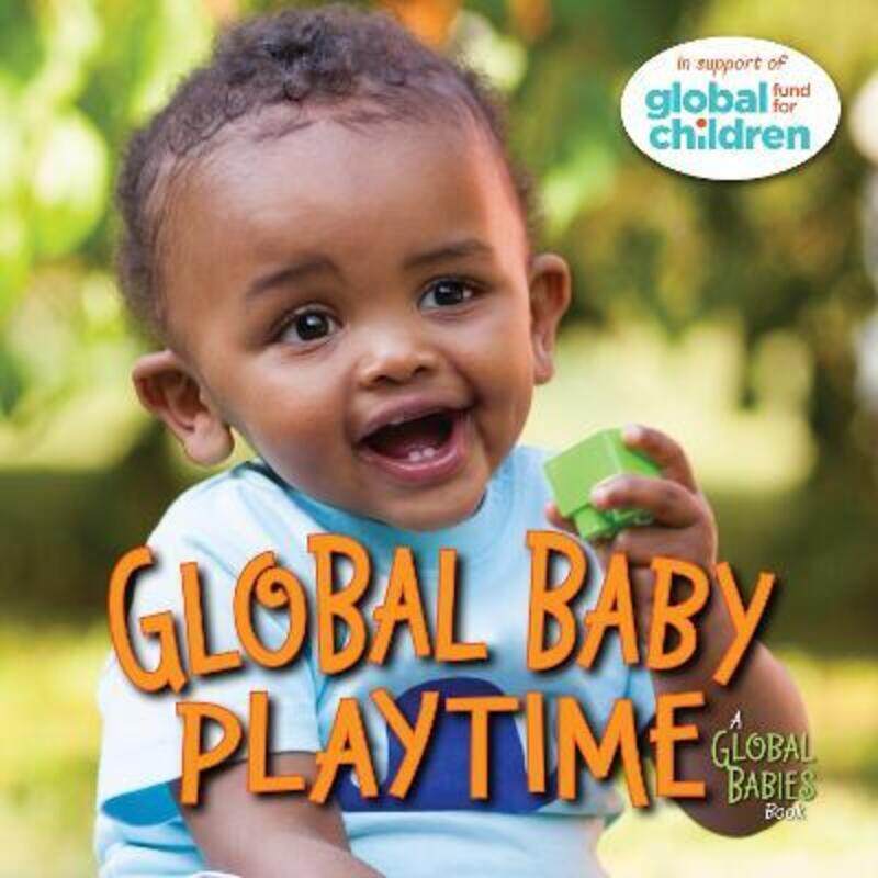 

Global Baby Playtime.paperback,By :Children, The Global Fund for