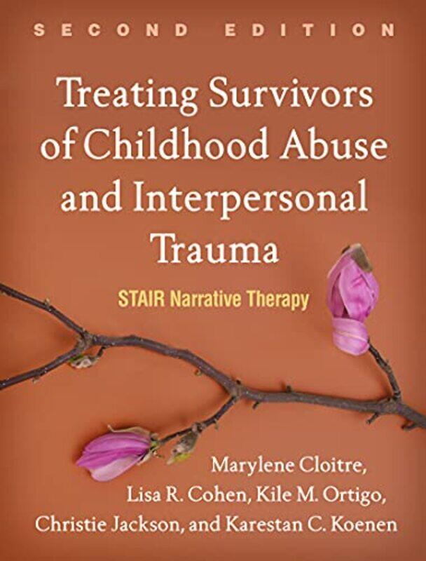

Treating Survivors of Childhood Abuse and Interpersonal Trauma Second Edition by Abby Smith-Paperback