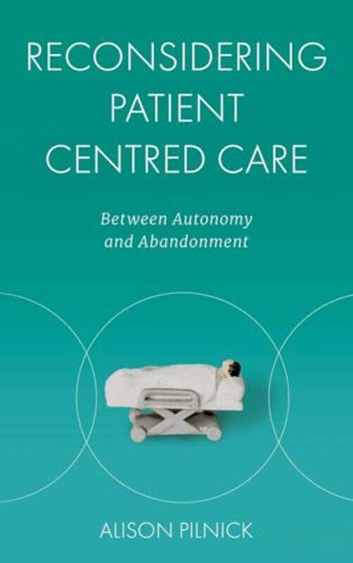 

Reconsidering Patient Centred Care by New Theologian-Hardcover