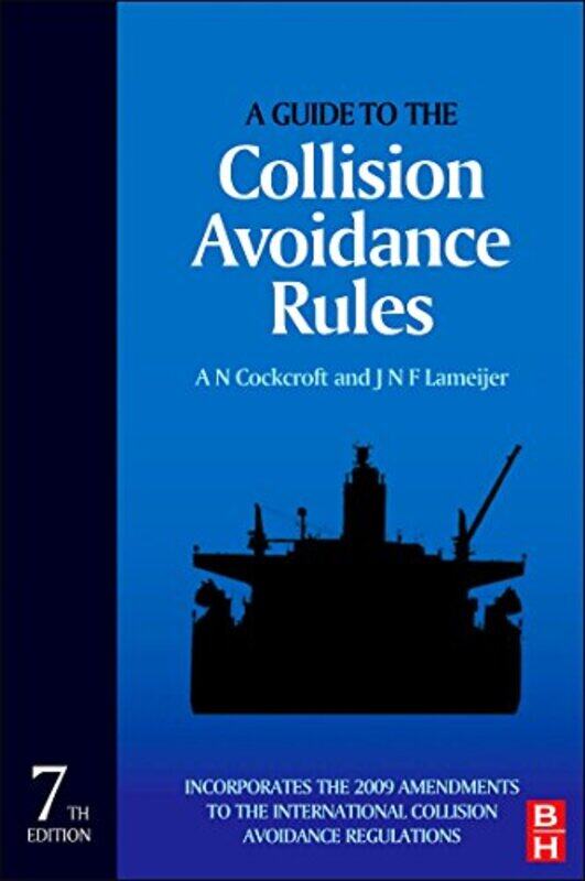 

A Guide To The Collision Avoidance Rules By A. N. Marine Consul...Hardcover