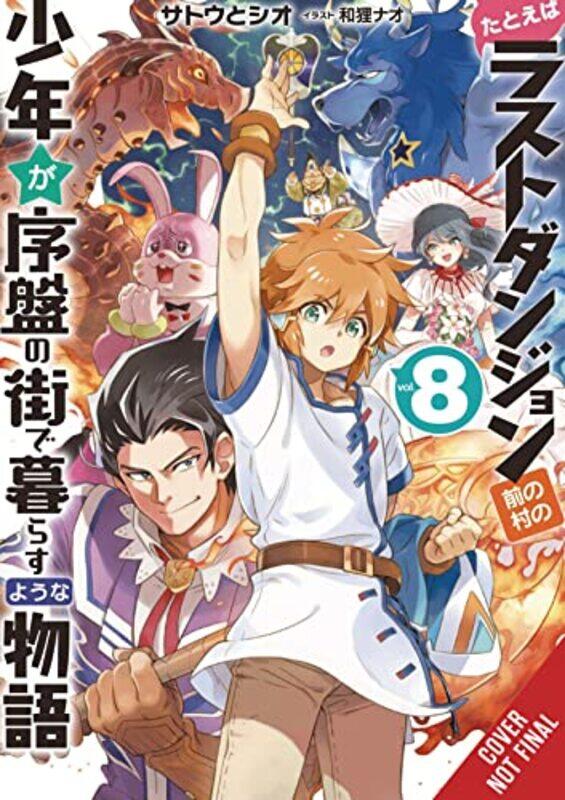 

Suppose a Kid from the Last Dungeon Boonies Moved to a Starter Town Vol 8 light novel by Toshio Satou-Paperback