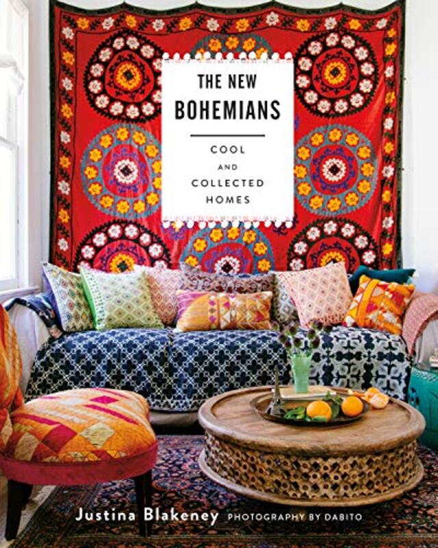 The New Bohemians: Cool and Collected Homes , Hardcover by Blakeney, Justina - Biggs, Brian
