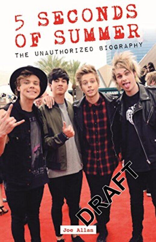 

5 Seconds of Summer: The Unauthorized Biography, Paperback Book, By: Joe Allan