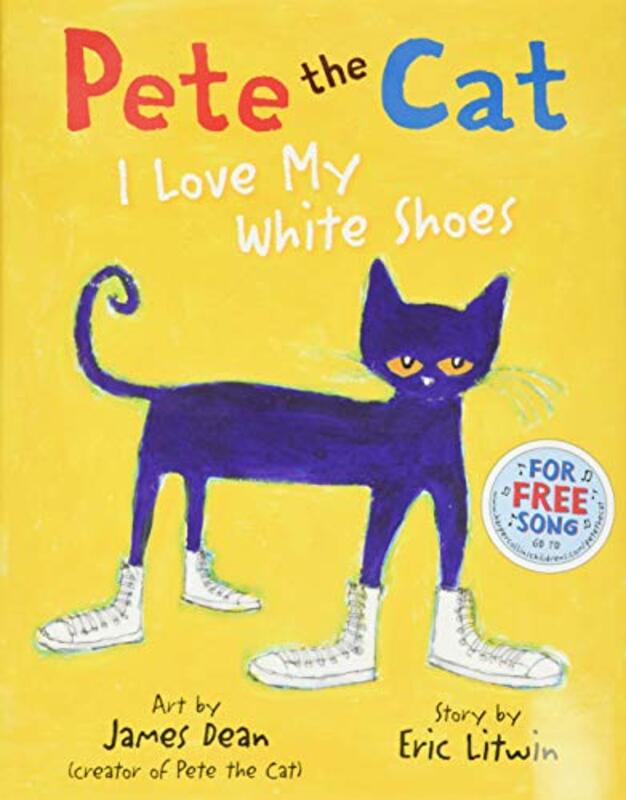 Pete The Cat I Love My White Shoes By Eric Litwin Hardcover