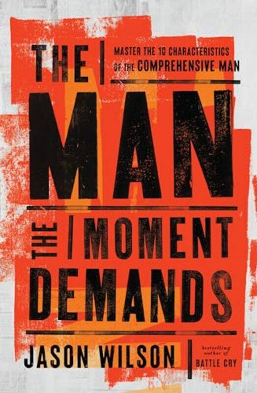 

The Man The Moment Demands,Paperback By Jason Wilson