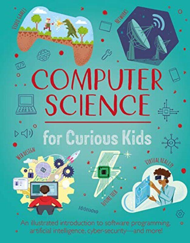 

Computer Science for Curious Kids by Chris OxladeNik Neves-Hardcover