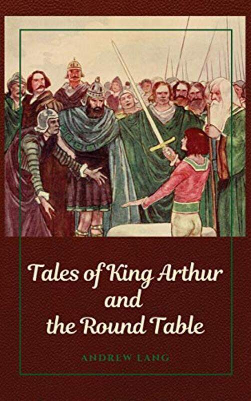 

Tales of King Arthur and the Round Table by Andrew Lang-Hardcover