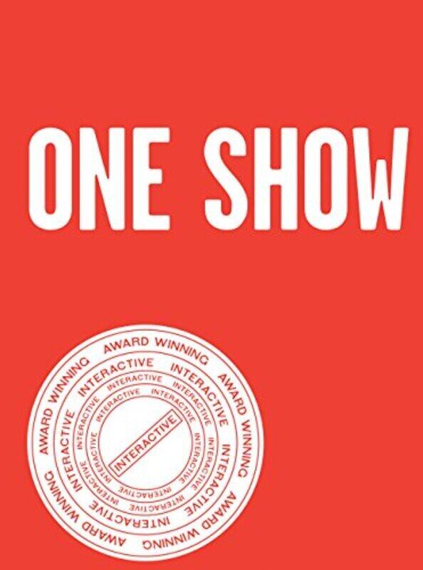 

One Show Interactive: v. 13 (One Show Interactive: Advertising's Best Interactive & New Media), Paperback Book, By: One Club