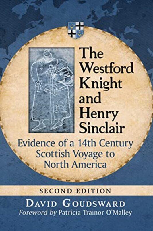 

The Westford Knight and Henry Sinclair by David Goudsward-Paperback