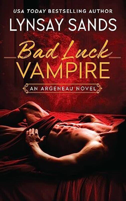 

Bad Luck Vampire An Argeneau Novel by Sands Lynsay Paperback