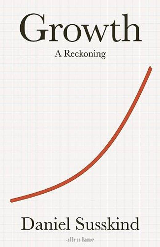 

Growth by Daniel Susskind -Hardcover
