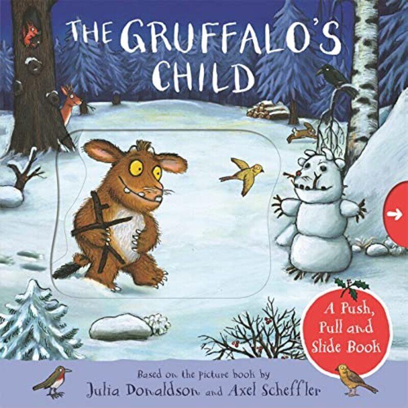 

The Gruffalos Child: A Push, Pull and Slide Book , Paperback by Donaldson, Julia - Scheffler, Axel