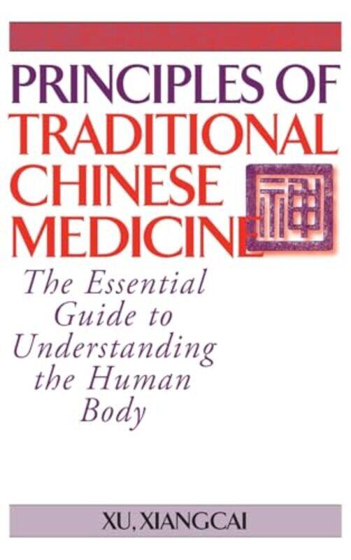 

Principles Of Traditional Chinese Medici By Xiangcai Xu - Hardcover