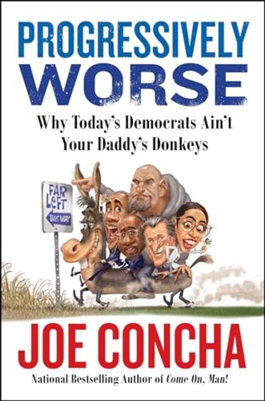 

Progressively Worse By Concha Joe - Hardcover