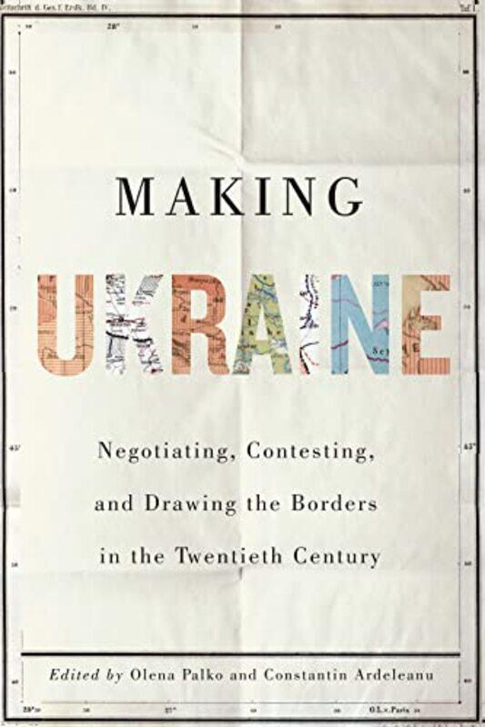 

Making Ukraine by Olena PalkoConstantin Ardeleanu-Hardcover