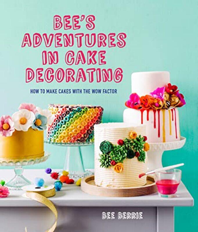 

Bees Adventures in Cake Decorating by National Geographic KidsTJ ReslerDr Gary WeitzmanPriyanka Lamichhane-Hardcover