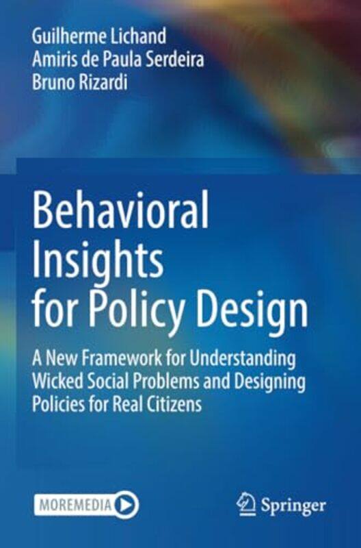 

Behavioral Insights for Policy Design by Guilherme LichandAmiris de Paula SerdeiraBruno Rizardi-Paperback