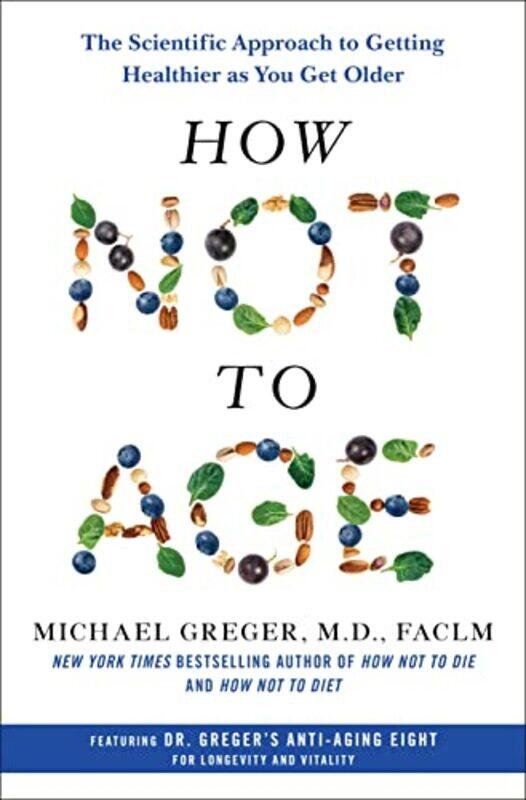 

How Not To Age By Greger Michael - Hardcover