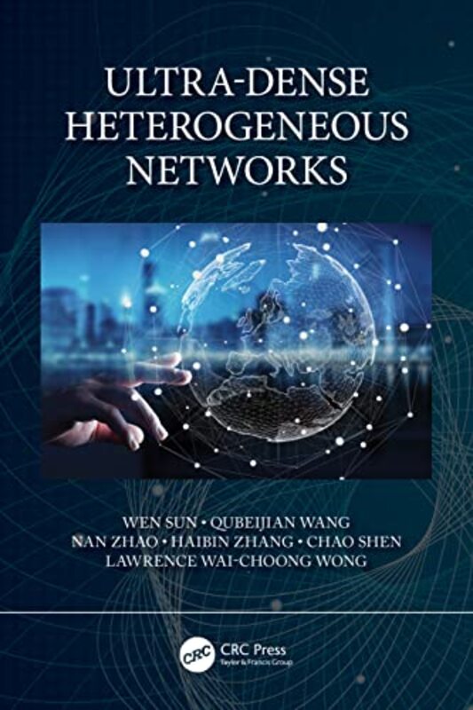 

UltraDense Heterogeneous Networks by Wen SunQubeijian Northwestern Polytechnical University, China WangNan ZhaoHaibin ZhangChao ShenLawrence Wai-Choon