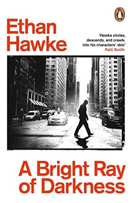 

A Bright Ray of Darkness by Ethan Hawke-Paperback