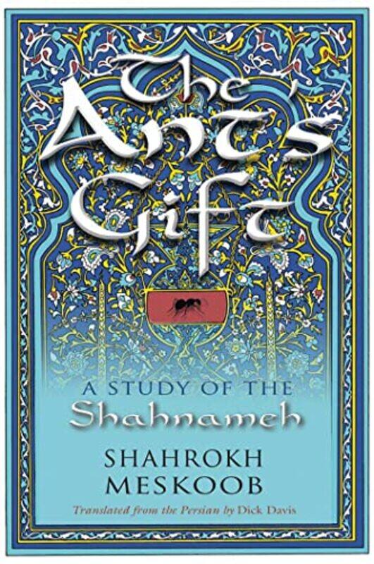 

The Ants Gift by Shahrokh MeskoobDick Davis-Paperback