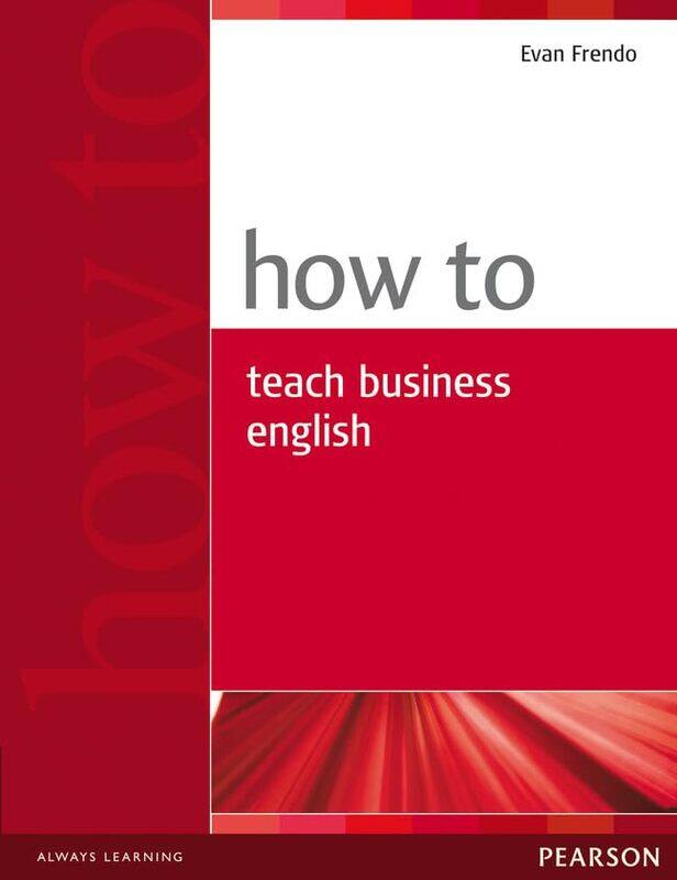 

How to Teach Business English by Plum HuttonFreddie Hodge-Paperback